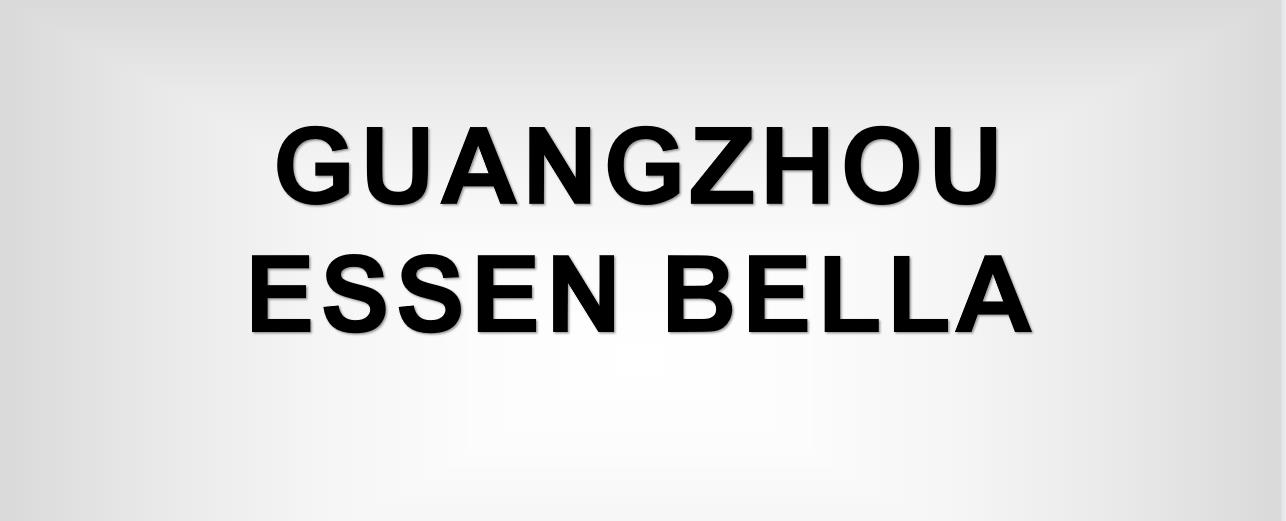 GUANGZHOU ESSEN BELLA COMPANY LTD