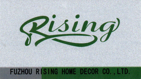 FUZHOU RISING HOME DECOR CO., LTD.